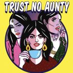 Trust no aunty